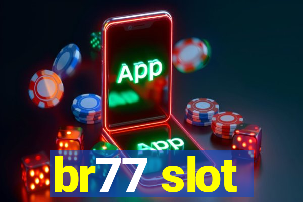 br77 slot